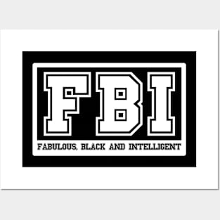 FBI Fabulous Black and Intelligent Posters and Art